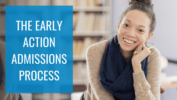 The Early Action Admissions Process
