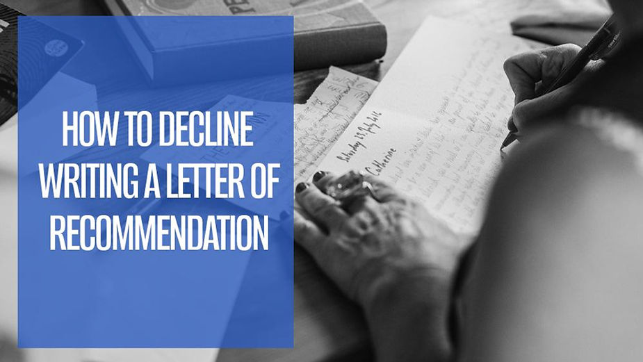 How to Decline Writing a Letter of Recommendation