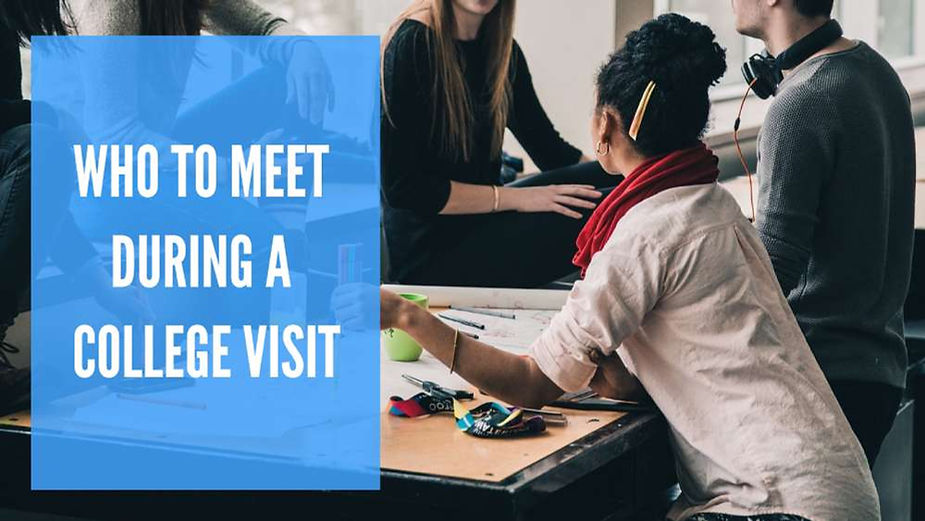Who to Meet with During College Visit