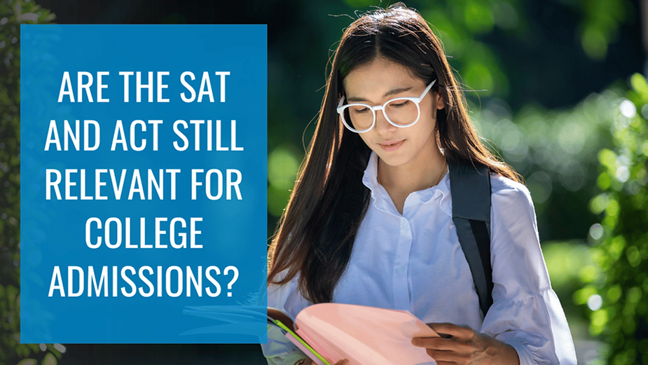 Are SAT and ACT Relevant for College Admissions
