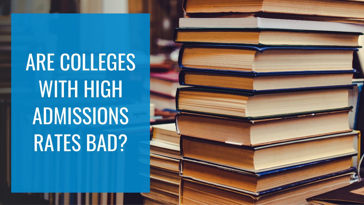 Are Colleges with a high acceptance rate bad?