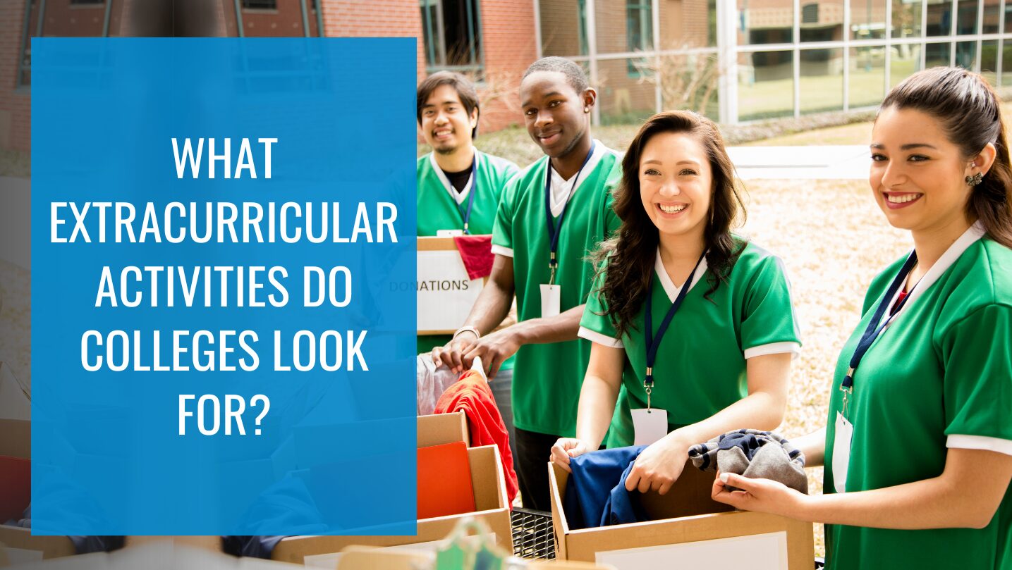 What extracurricular activities do colleges look for?