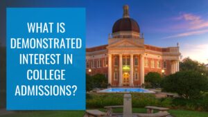 What Is Demonstrated Interest in College Admissions?