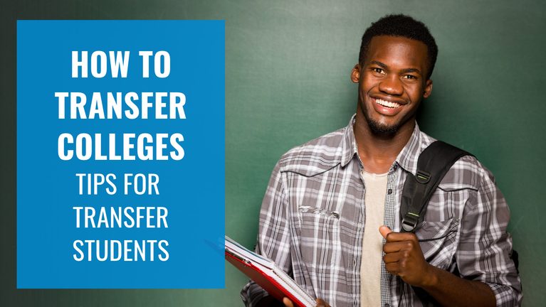 How to Transfer Colleges - tips for transfer students